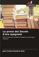 La Prosa Del Secolo D'oro Spagnolo Juan Carlos Romero DíAz Taschenbuch 2024