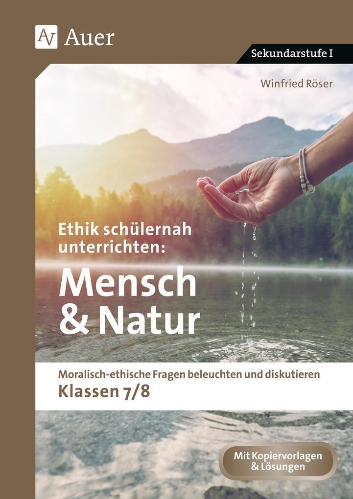 Thumbnail - Ethik Schülernah Unterrichten Mensch Und Natur | Winfried Röser | 2020