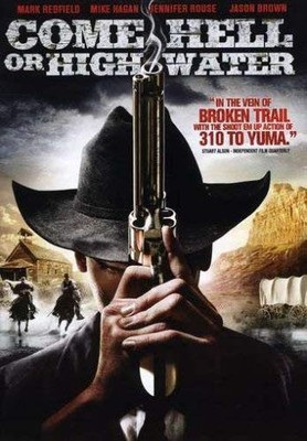 Come Hell Or High Water [DVD] BRAND NEW!