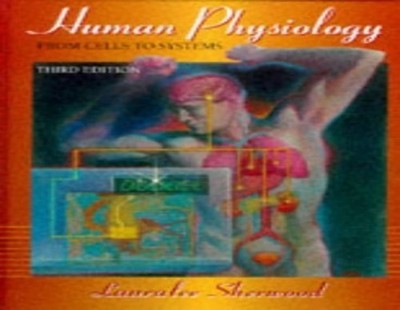 Human Physiology: From Cells to Systems by Sherwood, Lauralee 0314092455