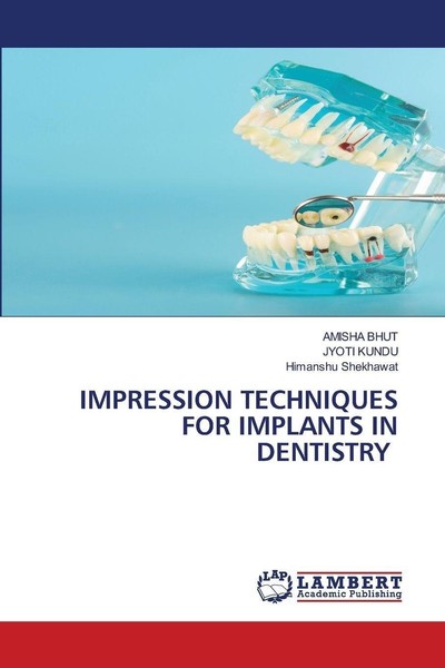 Impression Techniques For Implants In Dentistry Amisha Bhut-image