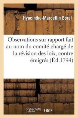 BOREL-H-M - Observations sur le rapport fait au nom du comit charg d - X555z