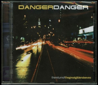 Danger Danger Thereturnofthegreatgildersleeves CD new