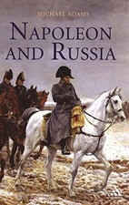 NAPOLEON AND RUSSIA By Michael Adams - Hardcover **BRAND NEW**