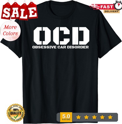 2025/Obsessive Car Disorder Funny Car Lover Enthusiast Unisex T-Shirt