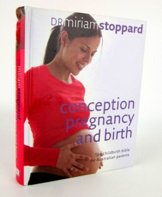 Conception Pregnancy and Birth by Dr Miriam Stoppard Hardcover Australian VGC