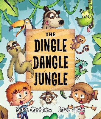 Mark Carthew The Dingle Dangle Jungle (Gebundene Ausgabe)
