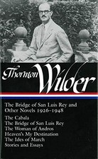 THORNTON WILDER:THE BRIDGE OF SAN LUIS REY AND OTHER By J. D. Mcclatchy **Mint**