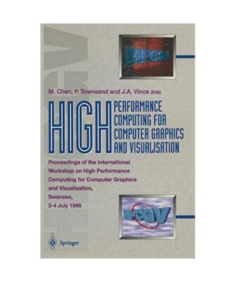 High Performance Computing for Computer Graphics and Visualisation: Proceedings 