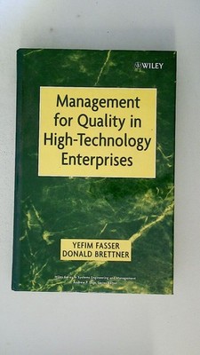 102130 Yefim Fasser MANAGEMENT FOR QUALITY IN HIGH-TECHNOLOGY ENTERPRISES WILEY