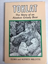 Toklat: The Story of an Alaskan Gri..., Milotte, Alfred