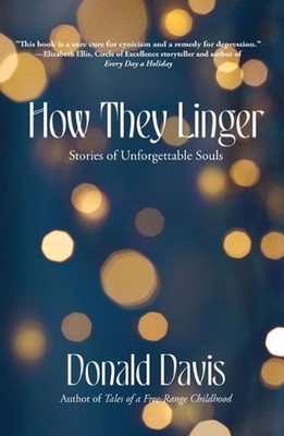 How They Linger: Stories of Unforgettable Souls by Donald Davis Paperback Book