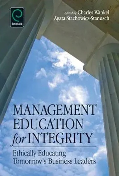 Charles Wankel (U. A.) | Management Education For Integrity | Buch | Englisch-image