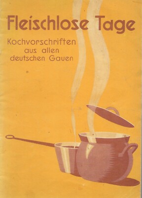 Altes Kochheft, 1933, '' Fleischlose Tage'', Kochvorschriften aus allen D Gauen ''.