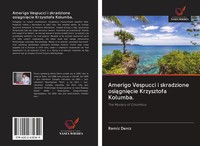 RamíZ DeníZ | Amerigo Vespucci I Skradzione Osi¿Gni¿Cie Krzysztofa Kolumba.
