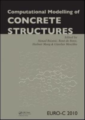 Computational Modelling of Concrete Structures : Proceedings of Euro-c 2010, ...