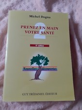 Prenez Votre Santé En Main Michel Dogna Tome 2  4 Eme Edition