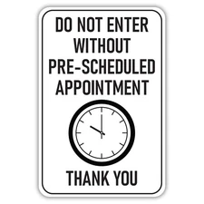 Do Not Enter Without Pre-Scheduled Appointment Aluminum Sign
