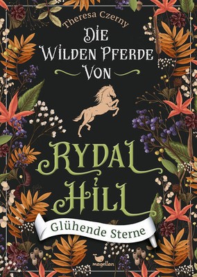 Die wilden Pferde von Rydal Hill - Glühende Sterne | Theresa Czerny | deutsch