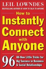 How to Instantly Connect with Anyone: 96 All-New Little Tricks for B - VERY GOOD