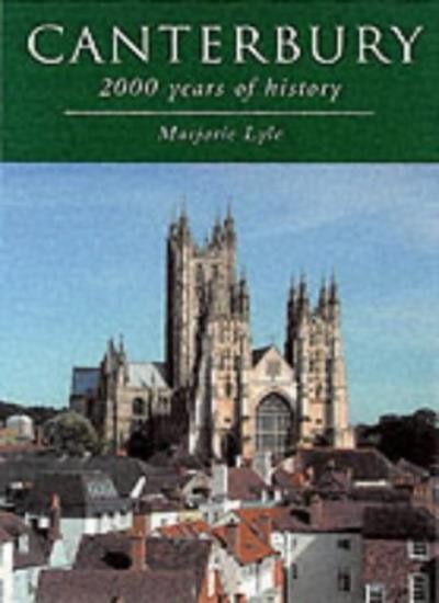 Canterbury: 2000 Years of History,Marjorie Lyle