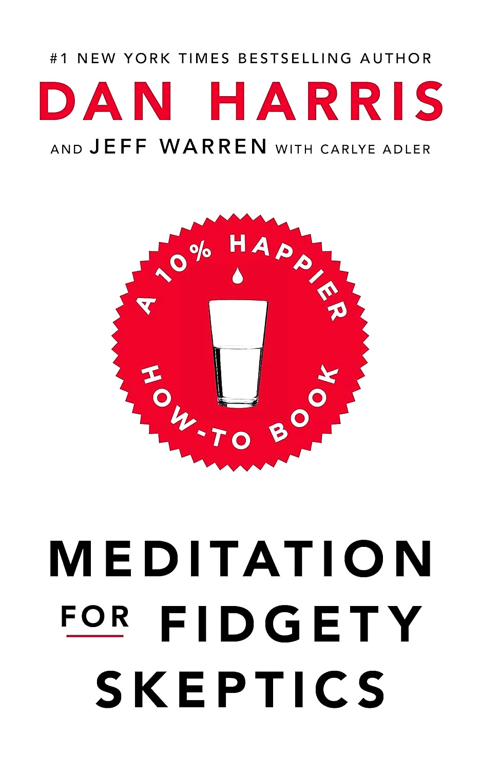 Meditation For Fidgety Skeptics: A 10% Happier How-To Book by Dan Harris NEW