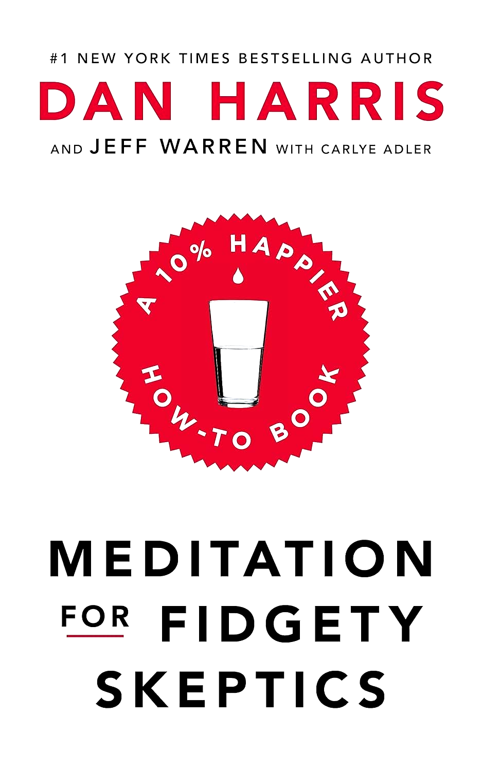 Meditation For Fidgety Skeptics: A 10% Happier How-To Book by Dan Harris NEW
