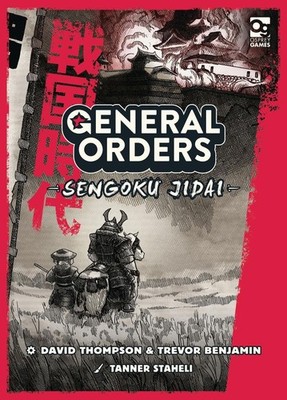 General Orders: Sengoku Jidai by David Thompson
