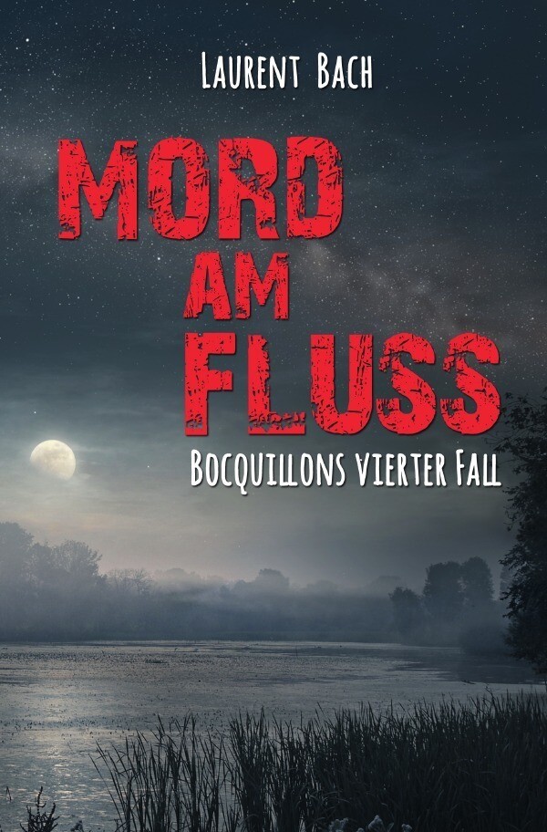 Thumbnail - Claude Bocquillon / Mord Am Fluss Bocquillons Vierter Fall Laurent