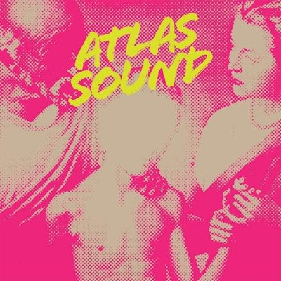 Atlas Sound - Let The Blind Lead Those Who Can See But Cannot Feel - Vin - G4z
