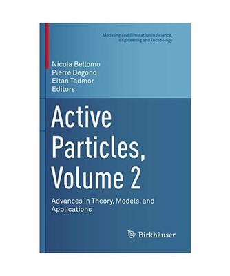 Active Particles, Volume 2: Advances in Theory, Models, and Applications: Advanc