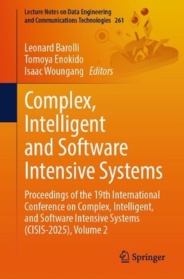 Complex, Intelligent and Software Intensive Systems: Proceedings of the 19th Int