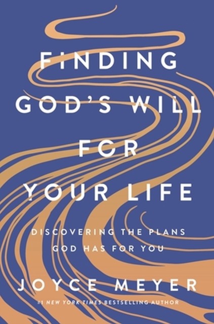 Finding God's Will for Your Life by Joyce Meyer (Hardback Book)