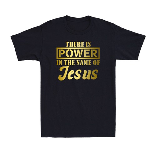 There Is Power In The Name Of Jesus Funny Christian Golden Print Men's T-Shirt