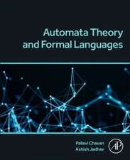Automata Theory and Formal Languages: Concepts and Practices by Ashish Jadhav (E