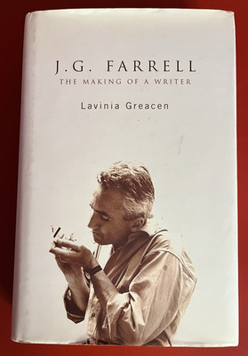 J. G. Farrell: The Making of a Writer by Lavinia Greacen~Biography~1999 HC/DJ