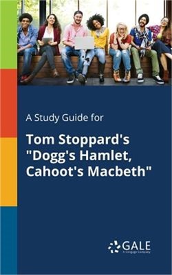 A Study Guide for Tom Stoppard's Dogg's Hamlet, Cahoot's Macbeth (Paperback or S