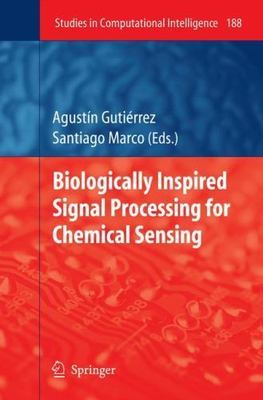 Biologically Inspired Signal Processing for Chemical Sensing, Hardcover by Gu...