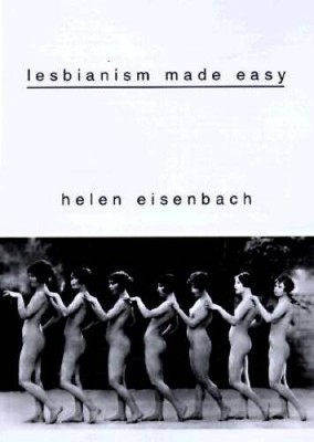 Lesbianism Made Easy - Paperback By Eisenbach, Helen - GOOD