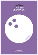 Fan Phenomena: The Big Lebowski (Fan Phenomena) by Zachary Ingle [Paperback]