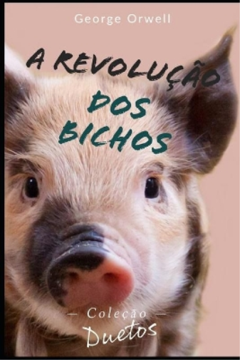 George Orwell A Revolução dos Bichos (Coleção Duetos) (Tascabile)