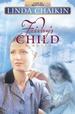 Friday's Child (A Day to Remember Series #5) - Paperback By Linda Chaikin - GOOD