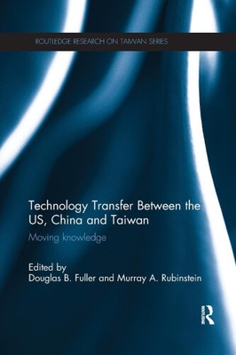 Technologietransfer zwischen den USA, China und Taiwan: Wissen bewegen