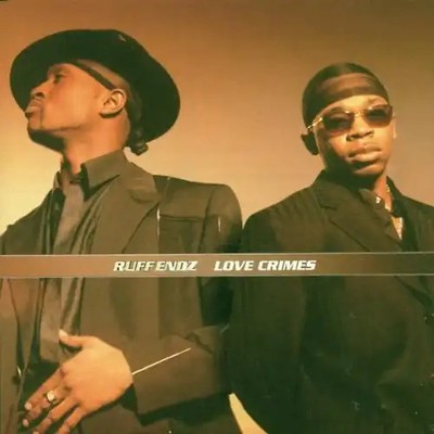Ruff Endz - Love Crimes