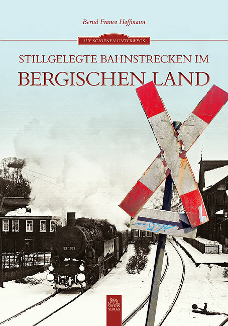 Thumbnail - Bernd Franco Hoffmann / Stillgelegte Bahnstrecken Bergischen Land