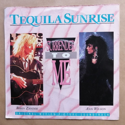 Ann Wilson & Robin Zander: Surrender To Me 7'' 45T B.O Film TEQUILA SUNRISE 1988