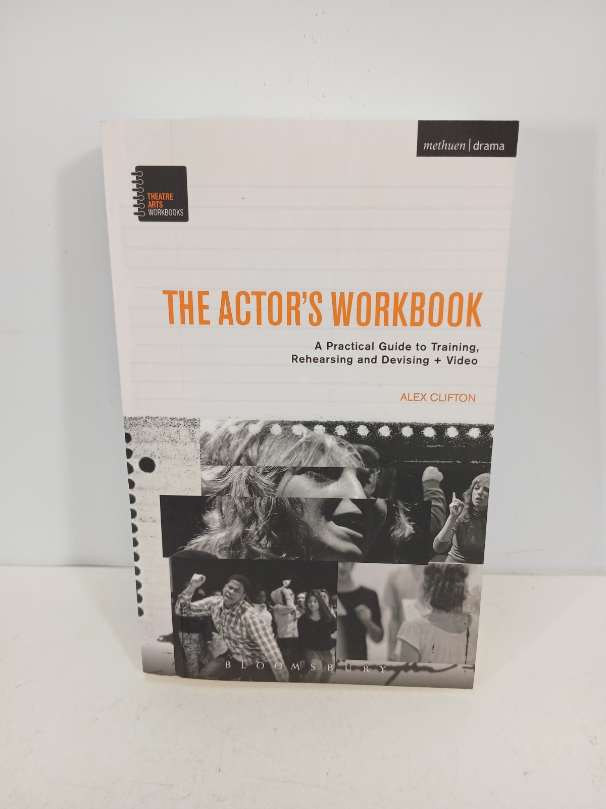The Actor's Workbook: A Practical Guide to Training, Rehearsing etc Alex Clifton