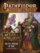Pathfinder Adventure Path: The City Outside of Time (Return of the Runelords 5 o