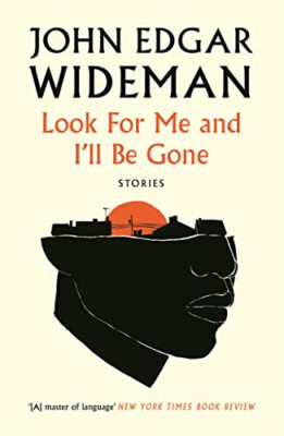 Look For Me and I'll Be Gone - Paperback NEW Wideman, John E 24/01/2023