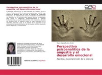 Perspectiva PsicoanalíTica De La Angustia Y El Desarrollo Emocional Viana ÁNgela
